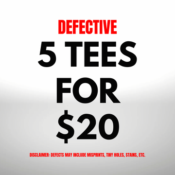 5 Defect Tees for $20 (RANDOM)